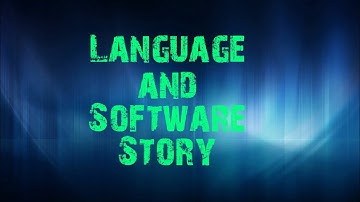 Language and Software Story | Class 6