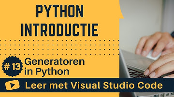 [Leer met VSCode] Python Beginnerscursus #13 Generatoren in Python