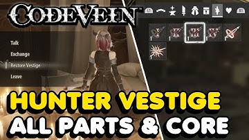 Code Vein - All Hunter Vestige Parts & Core Location