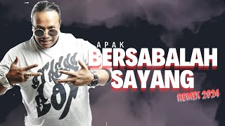 Bersabarlah Sayang Remix2024 (apak)