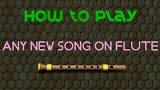 How to play a new Song on Flute chords