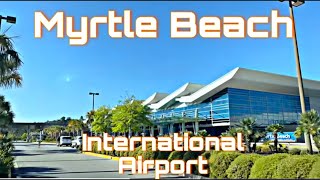 Myrtle Beach International Airport [MYR] - Walking Tour