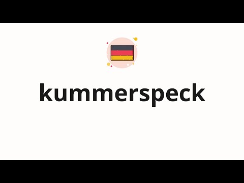 How to pronounce kummerspeck