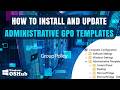 Group Policy: Install and Update Administrative Templates (ADMX)