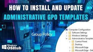 Group Policy: Install and Update Administrative Templates (ADMX)