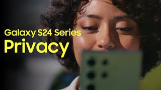 Privacy with the Galaxy S24 Series | Samsung