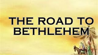 The Road to Bethlehem Lyric Video