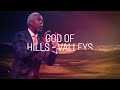 God of hills and valleys  bishop dale c bronner