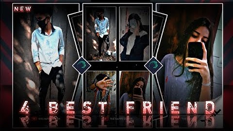 "4 best friend new style || video edit viral alight motion XML" by THE PAPPU EDITOR