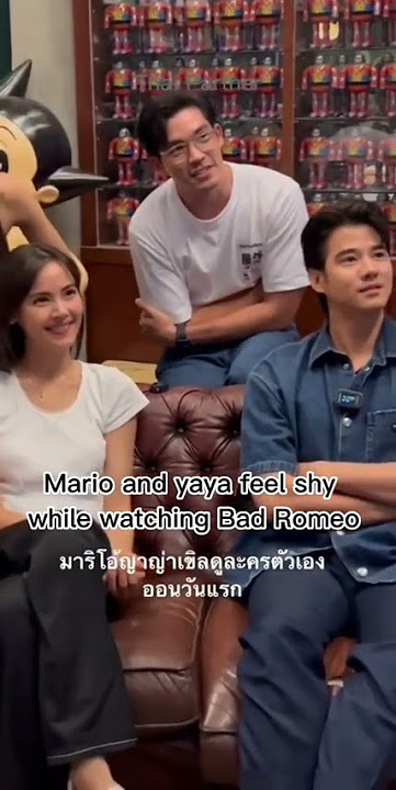 Yaya and Mario Maurer felt shy when they watch their drama together 🤭