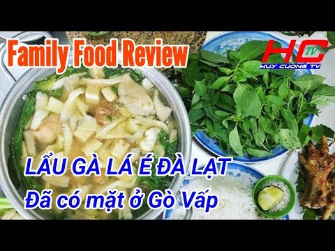 Family Food #114 | LẨU GÀ LÁ É duy nhất tại Gò Vấp Ngon khó tả | HUY CƯỜNG TV | Mua đặc sản 3 miền