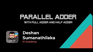 Parallel Adder with Full Adder and Half Adder || සමාන්තර ආකලකය