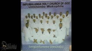 Impumalanga Holy - Sengimfumene Umsindisi(Full Album)