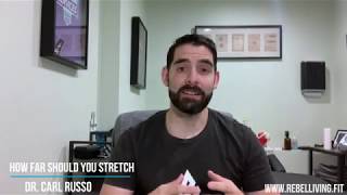 Stretching, How far is too far