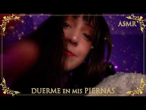 ⭐ASMR Te DUERMES en mis Piernas [Sub] Atención Personal para Aliviar el ESTRÉS