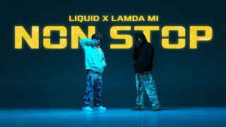 Lamda Mi x Liquid - Non Stop (Official Music Video)