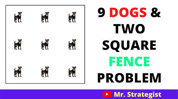 There are 9 Dogs within a square fence | Solving Strategy