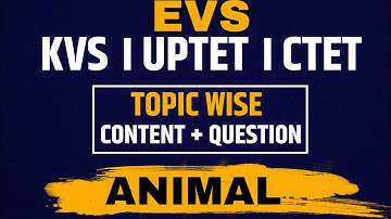 EVS Animal Topic 2022-23 | Important Question for ctet & kvs by SSC MAKER