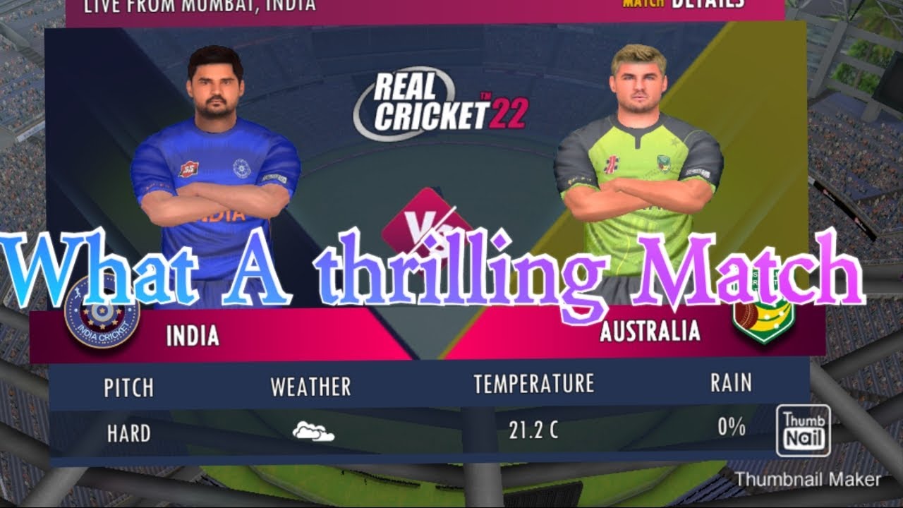 Real cricket 22 What a Thriller Match