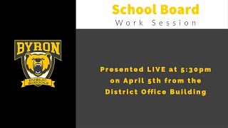 Byron Public Schools - Board Work Session (4/5/21)