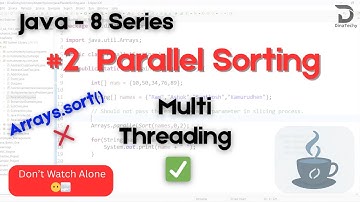 Java 8 Explained | Parallel Sorting | Arrays.parallelSort() | Boost Performance with Multithreading