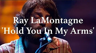 RAY LAMONTAGNE /// Hold You In My Arms (Live at St. Luke's) RAY LAMONTAGNE /// Hold You In My Arms (Live at St. Luke's)