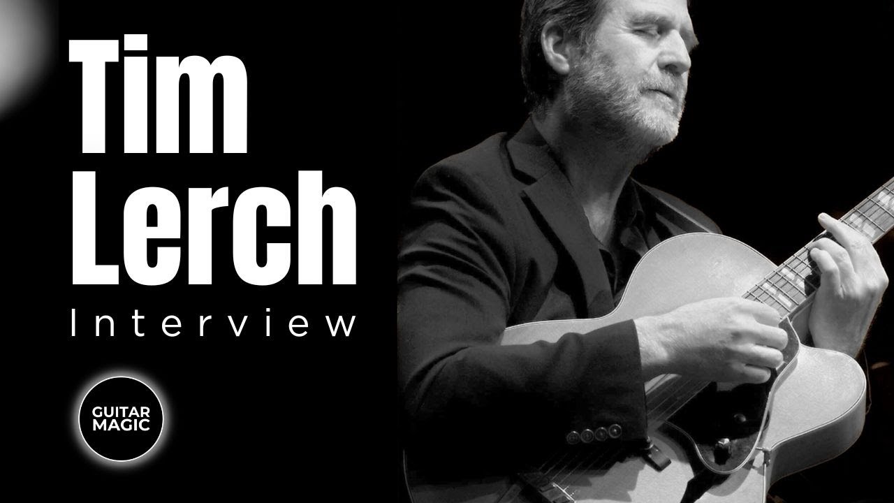 MASTER MUSICIAN SPEAKS CANDIDLY: Tim Lerch on playing music joyfully ...