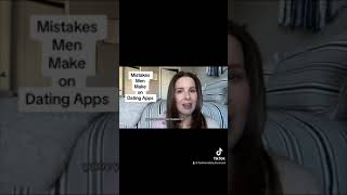 Mistakes Men Make on Dating Apps