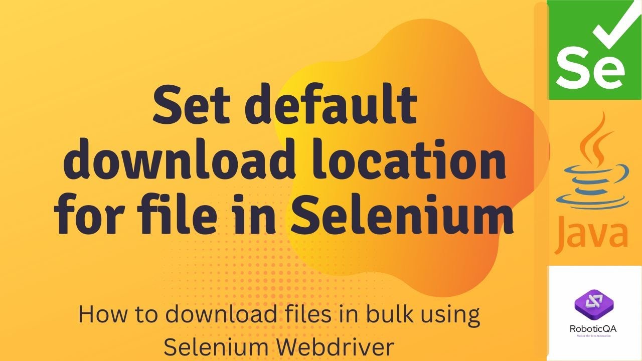 How to Set Default File Download Location in Selenium WebDriver Using ChromeOptions (2025 Guide)