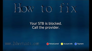 infomir Your #STB is blocked Call the provider?