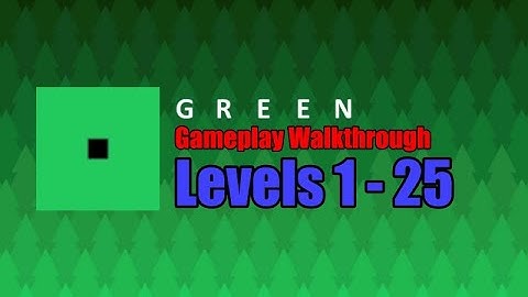Green Levels 1 - 25 | Gameplay Walkthrough | Bart Bonte | Solutions 2020