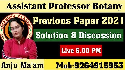 ASSISTANT PROFESSOR BOTANY || 2021 PAPER DISCUSSION || BY ANJU MAM