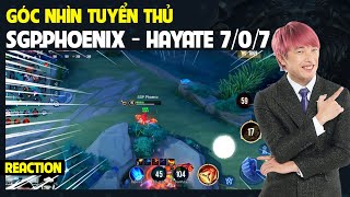 [REACTION] SGP.PHOENIX VỚI CON HAYATE BẤT TU? GÓC NHÌN TUYỂN THỦ | BLV THANH TÙNG