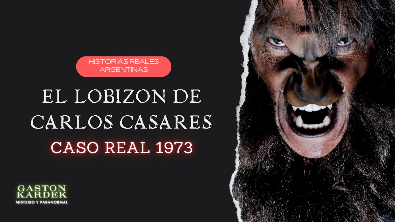 🔴EL LOBIZON 🐺🐺 DE CARLOS CASARES 1973 ( HISTORIA REAL ) 