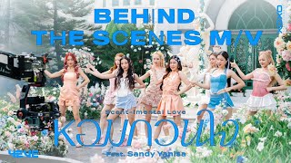  scent  Imental Love  4eve Feat Sandy Yanisa  Behind The Scenes Mv  Eng Sub 