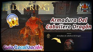 Elden Ring - Como Conseguir La Armadura De Caballero Del Dragón 🐉! [Comentado/Español]