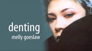 Video thumbnail of "Melly Goeslaw   Denting"