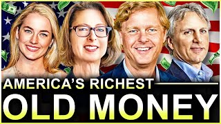 The Top 5 Richest 'Old Money' Families In America (Still Wealthy Today)