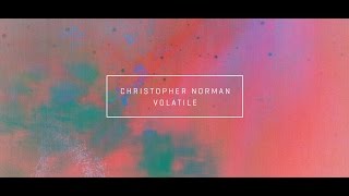 Watch Christopher Norman Volatile video