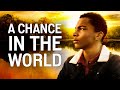 A chance in the world  family drama