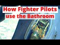 Real Fighter Pilot on How to use the Bathroom in an F-16 and F-35