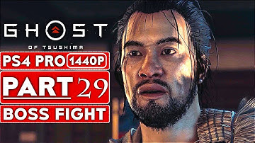 GHOST OF TSUSHIMA Gameplay Walkthrough Part 29 BOSS FIGHT [1440P HD PS4 PRO] - No Commentary