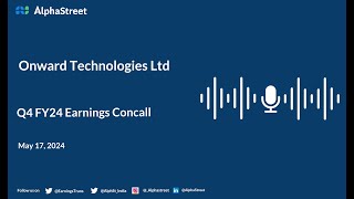 Onward Technologies Ltd Q4 FY2023-24 Earnings Conference Call