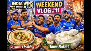 India Wins T20 World Cup 🇮🇳🏆 | Hummus &amp; Toum Making at Home | Weekend Vlog 11