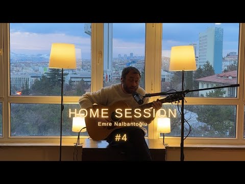Emre Nalbantoğlu – Home Session #4 | Sen Nerden Çıktın