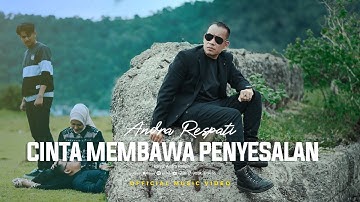 Cinta Membawa Penyesalan - ANDRA RESPATI (Official MV)