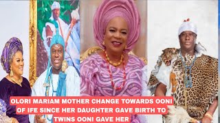 OLORI MARIAM MOTHER CHANGE TOWARDS OONI OF IFE SINCE HER DAUGHTER GAVE BIRTH TO TWINS OONI GAVE HER