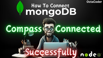 How to connect MongoDB compass | MongoDB Compass Tutorial 2025