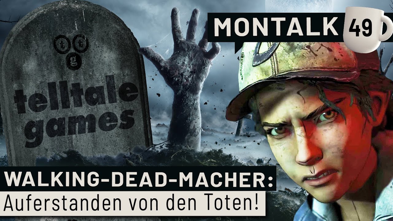 Totgesagte leben länger: Comeback für Telltale Games | Montalk #49