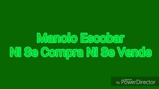 Manolo Escobar - ni se compra ni se vende